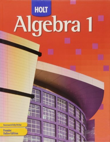 Algebra 1, Grade 9: Holt Algebra 1 [Hardcover] Edward B. Burger; David J. Chard; Earlene J. Hall; Paul A. Kennedy; Steven J. Leinwand; Freddie L. Renfro; Dale G. Seymour and Bert K. Waits