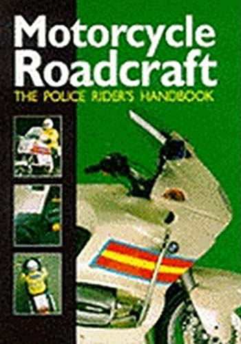 Motorcycle Roadcraft: The Police Rider's Guide to Better Motorcycling [Paperback] Phillip Coyne
