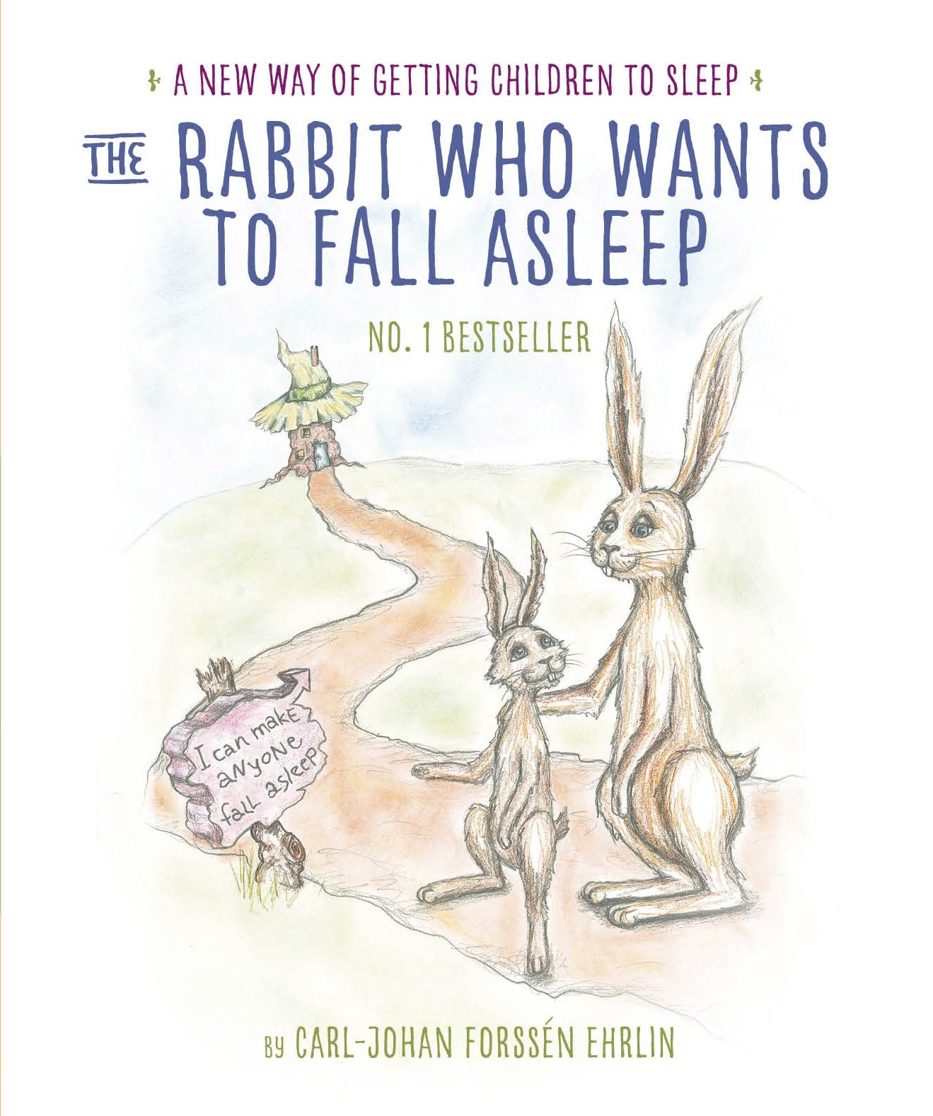 The Rabbit Who Wants to Fall Asleep: A New Way of Getting Children to Sleep [Hardcover] Carl-Johan Forssén Ehrlin and Irina Maununen