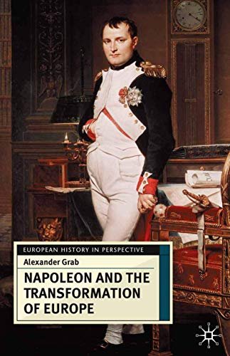 Napoleon and the Transformation of Europe (European History in Perspective, 9) [Paperback] Grab, Alexander
