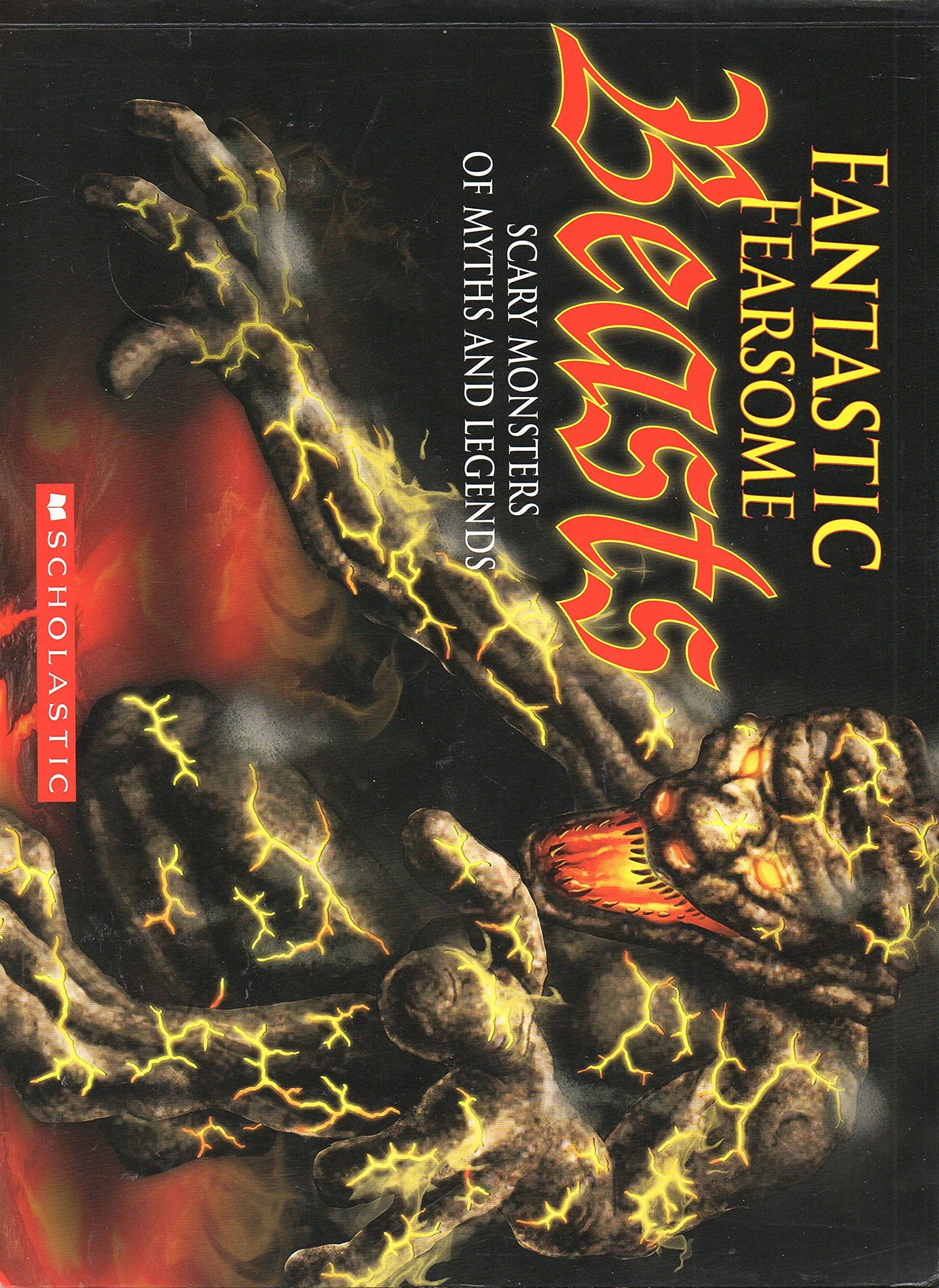 Fantastic Fearsome Beasts: Scary Monsters of Myths and Legends [Paperback] Hammond, Paula