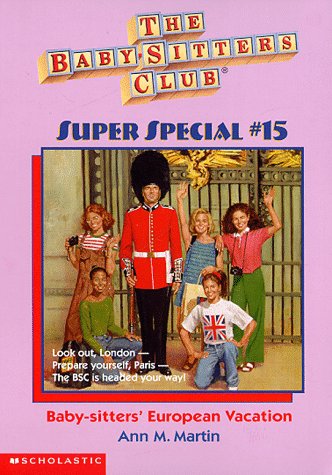 Baby-Sitters' European Vacation (The Baby-sitters Club Super Special) Martin, Ann M.