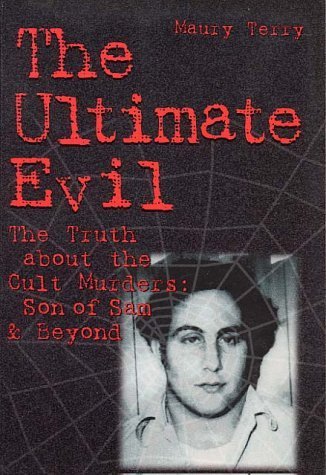 Ultimate Evil: The Truth About the Cult Murders : Son of Sam & Beyond Terry, Maury