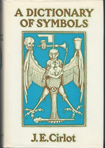A Dictionary of Symbols [Hardcover] Cirlot, J. E.