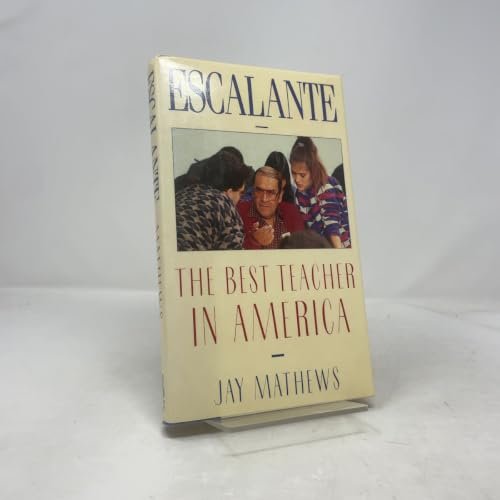 Escalante: The Best Teacher in America Mathews, Jay