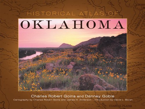 Historical Atlas of Oklahoma Goins, Charles Robert; Goble, Danney; Boren, David L. and Anderson, James H.