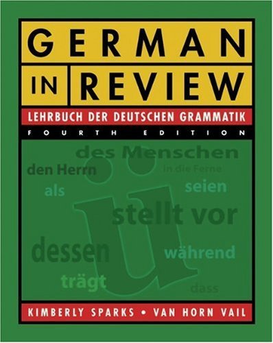 German in Review: Lehrbuch Der Deutschen Grammatik (English and German Edition) Sparks, Kimberly and Vail, Van Horn