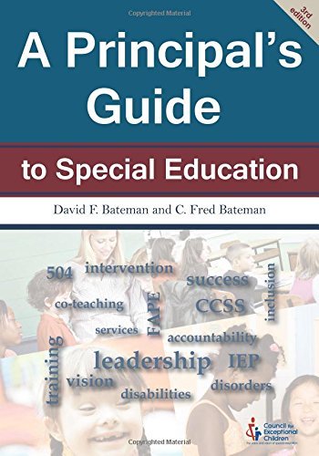 A Principal's Guide to Special Education (3rd Edition) [Paperback] David F. Bateman and C. Fred Bateman