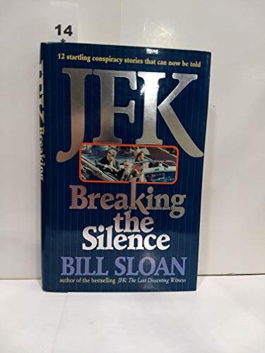 JFK: Breaking the Silence Sloan, Bill