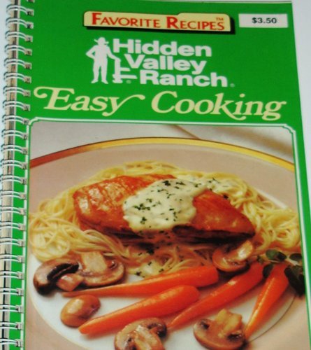 Hidden Valley Ranch Easy Cooking [Spiral-bound] unknown author