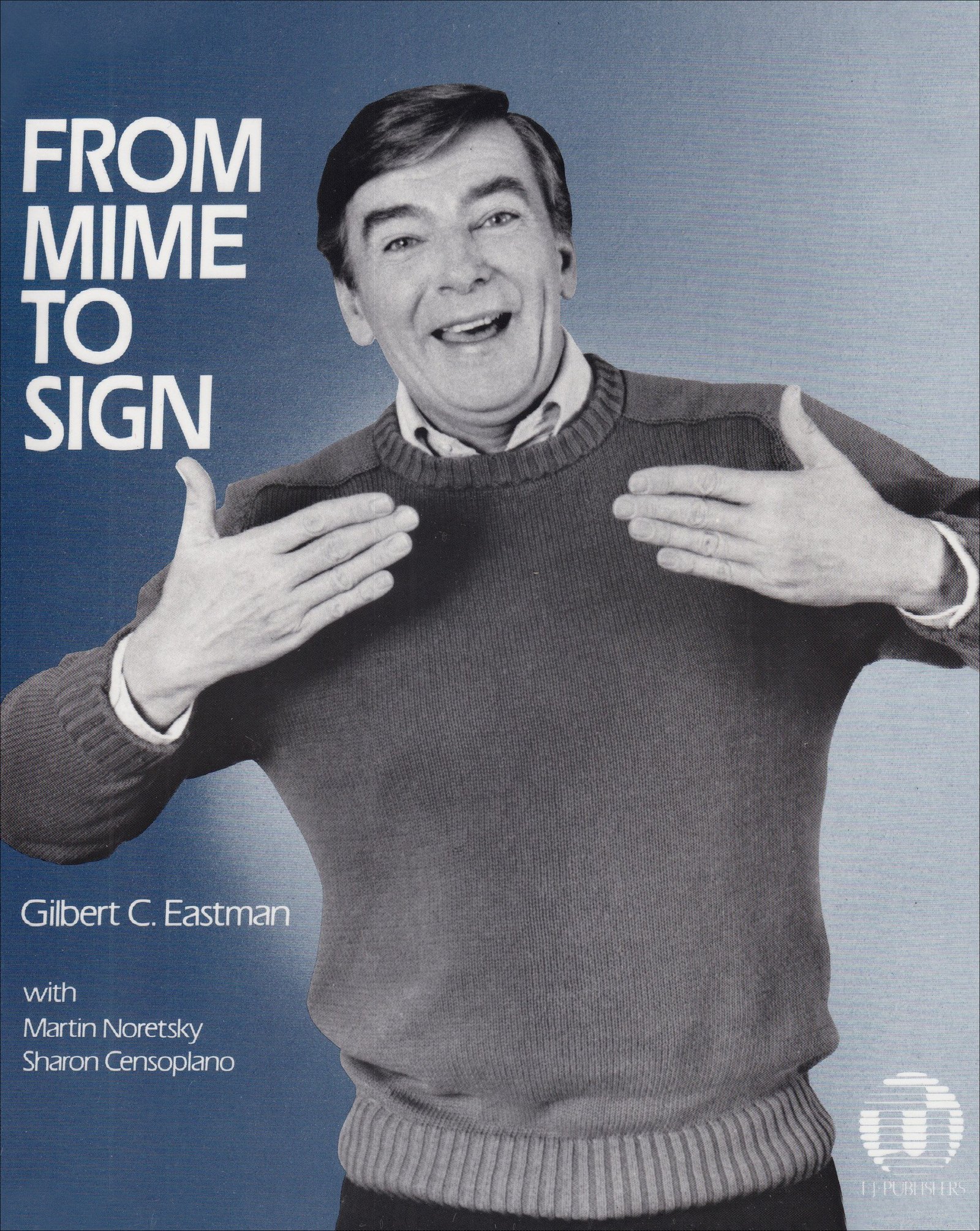 From Mime to Sign [Paperback] Eastman, Gilbert C.