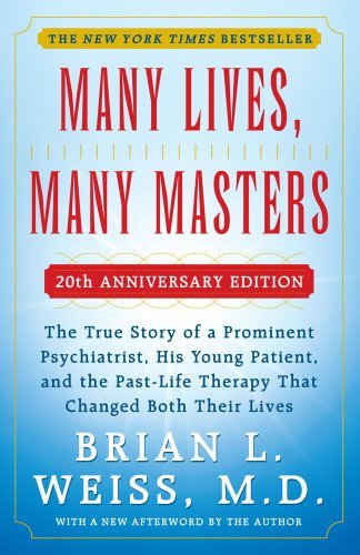 MANY LIVES, MANY MASTERS - 20TH ANNIVERSARY EDITION - With a New Afterword by the Author [Hardcover] Brian Weiss