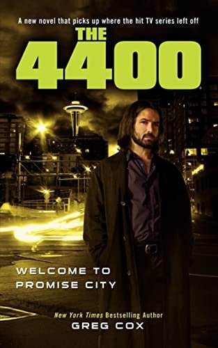 The 4400: Welcome to Promise City: Welcome to Promise City Cox, Greg