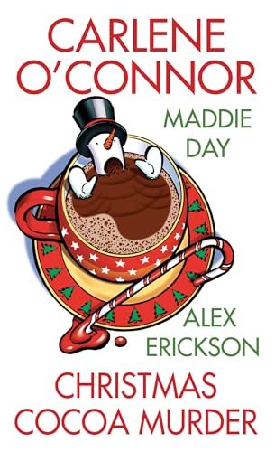 Christmas Cocoa Murder O'Connor, Carlene; Day, Maddie and Erickson, Alex