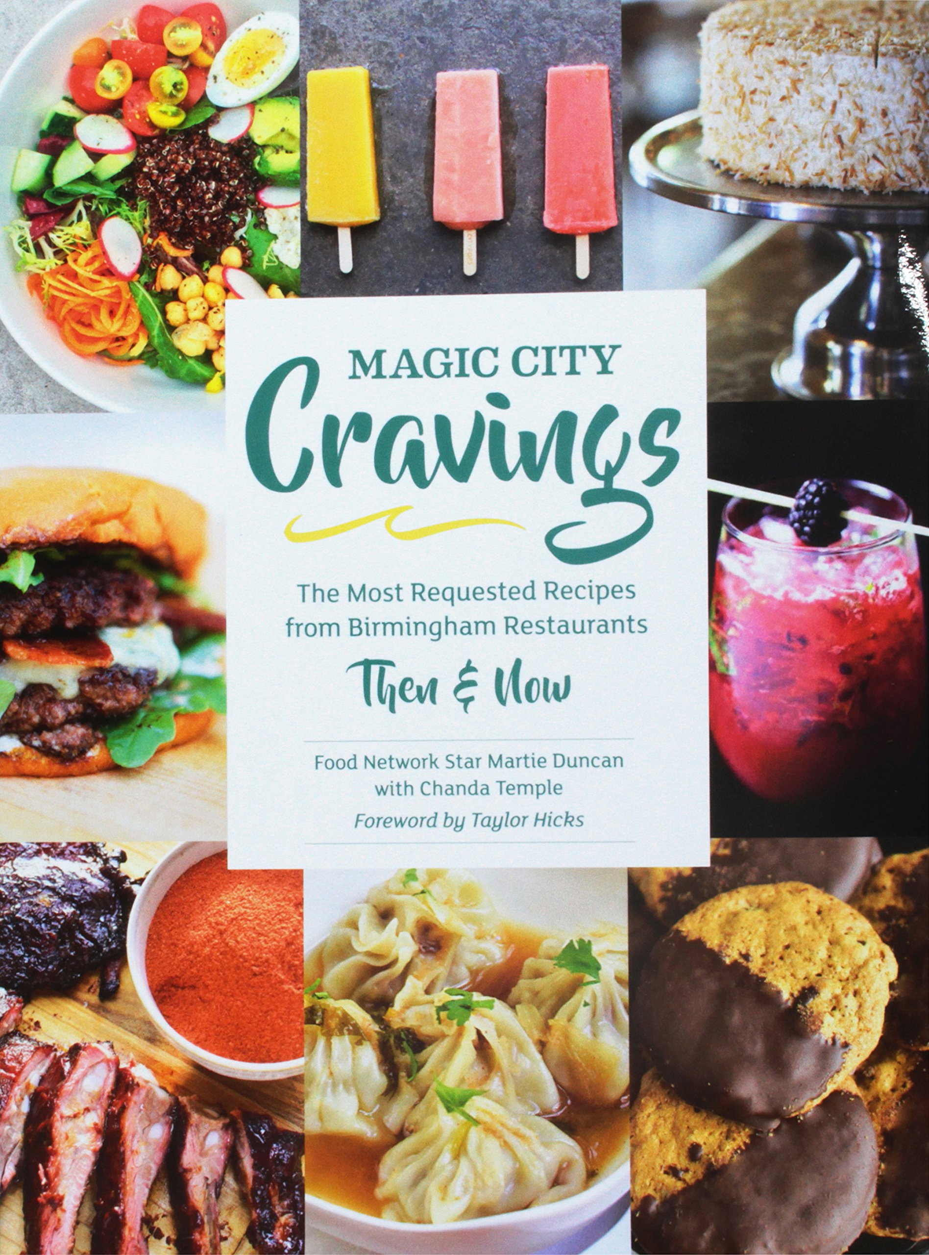 Magic City Cravings: The Most Requested Recipes from Birmingham Restaurants Then & Now [Hardcover] Duncan, Martie; Temple, Chandra and Hicks, Taylor