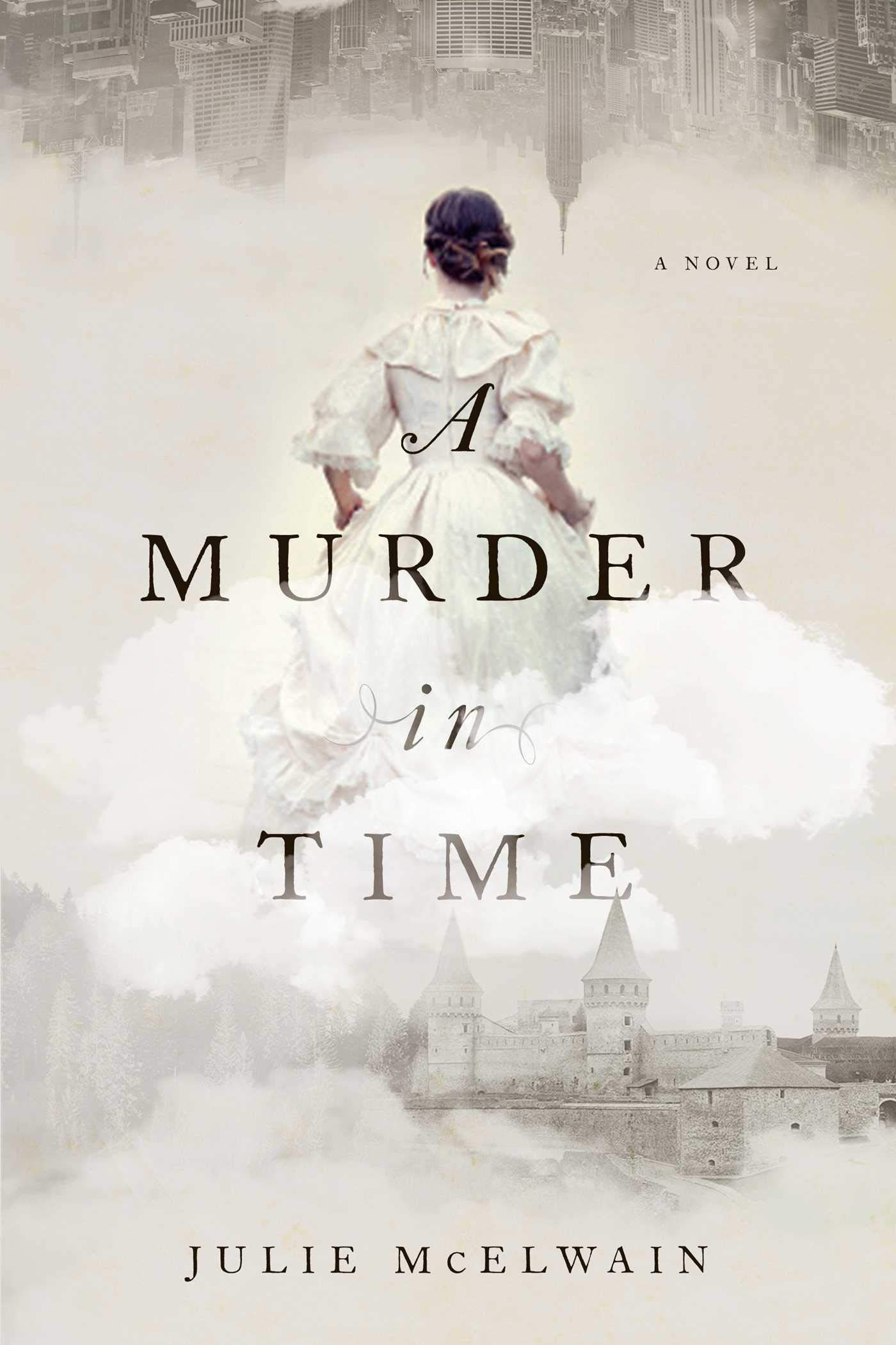 A Murder in Time: A Novel (Kendra Donovan Mystery Series) [Hardcover] McElwain, Julie
