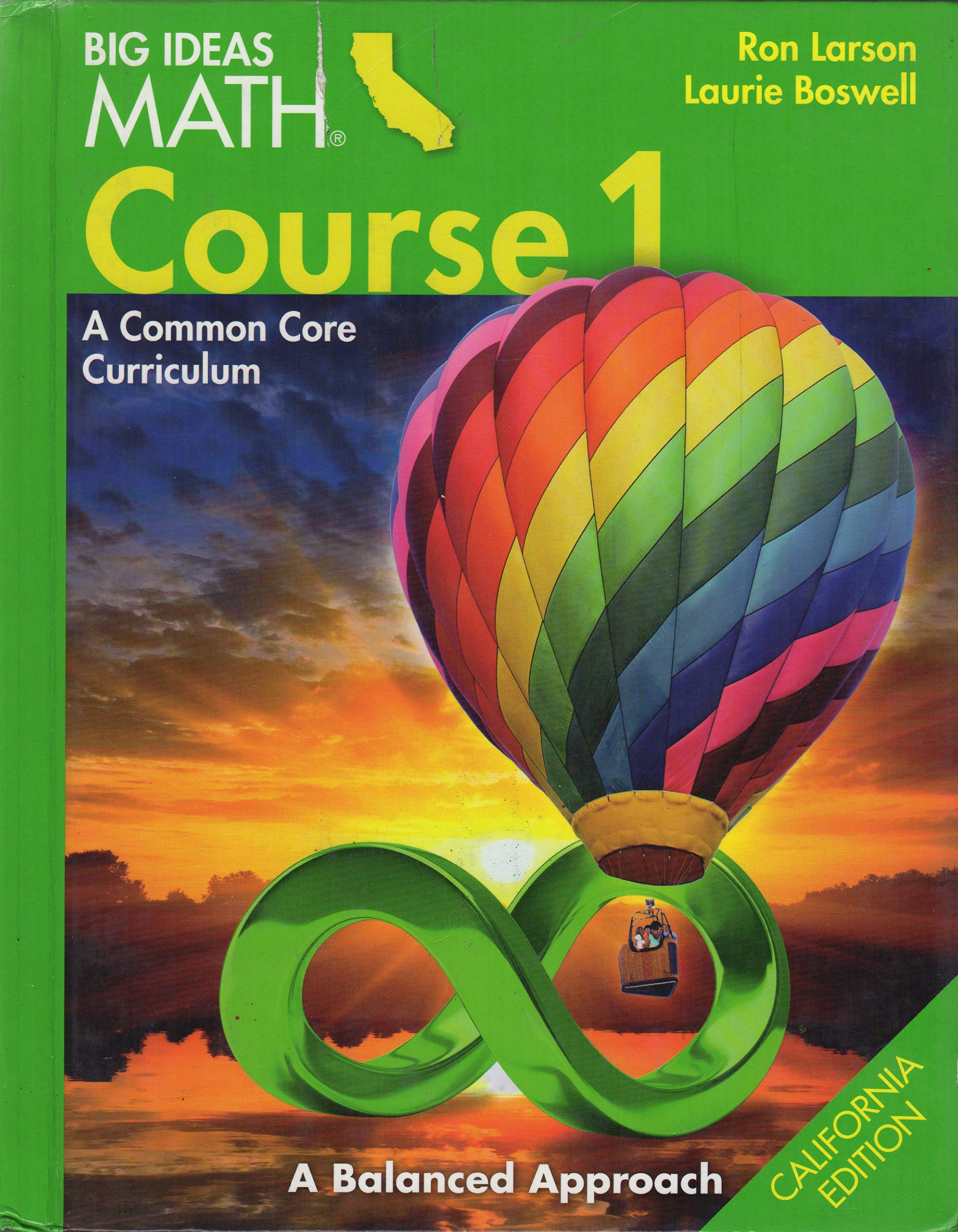 Big Ideas Math Course 1 A Common Core Curriculum, California Edition [Hardcover] Ron Larson and Laurie Boswell