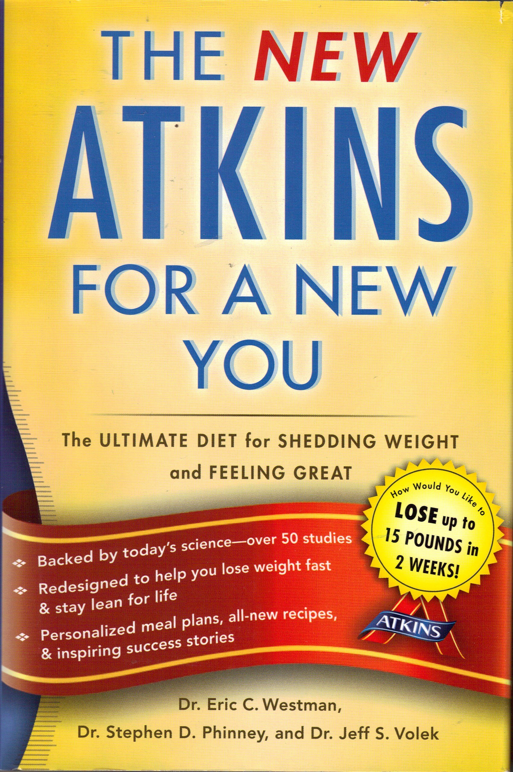 New Atkins for a New You (The Ultimate Diet for Shedding Weight and Feeling Great) by Westman, Eric (2010) Hardcover Westman, Eric