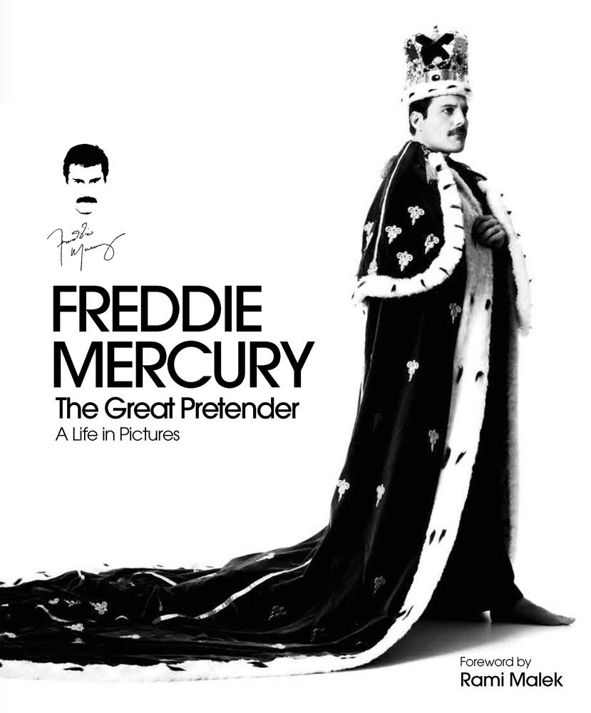 Freddie Mercury: The Great Pretender: A Life in Pictures Gray, Richard; Thomas, Rhys; Malek, Rami and OHagan, Sean