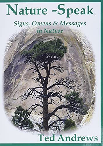 Nature-Speak: Signs, Omens and Messages in Nature [Paperback] Andrews, Ted