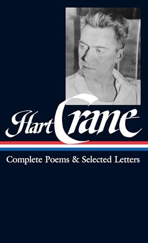 Hart Crane: Complete Poems & Selected Letters (LOA #168) (Library of America) Hart Crane and Langdon Hammer