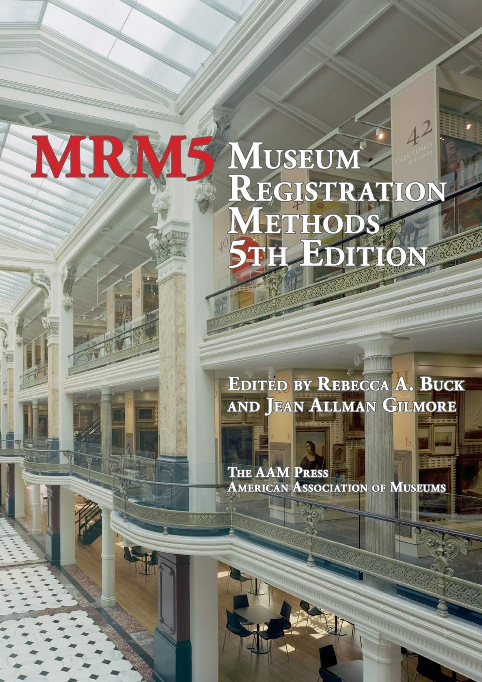 Museum Registration Methods Buck, Rebecca and Gilmore, Jean A.