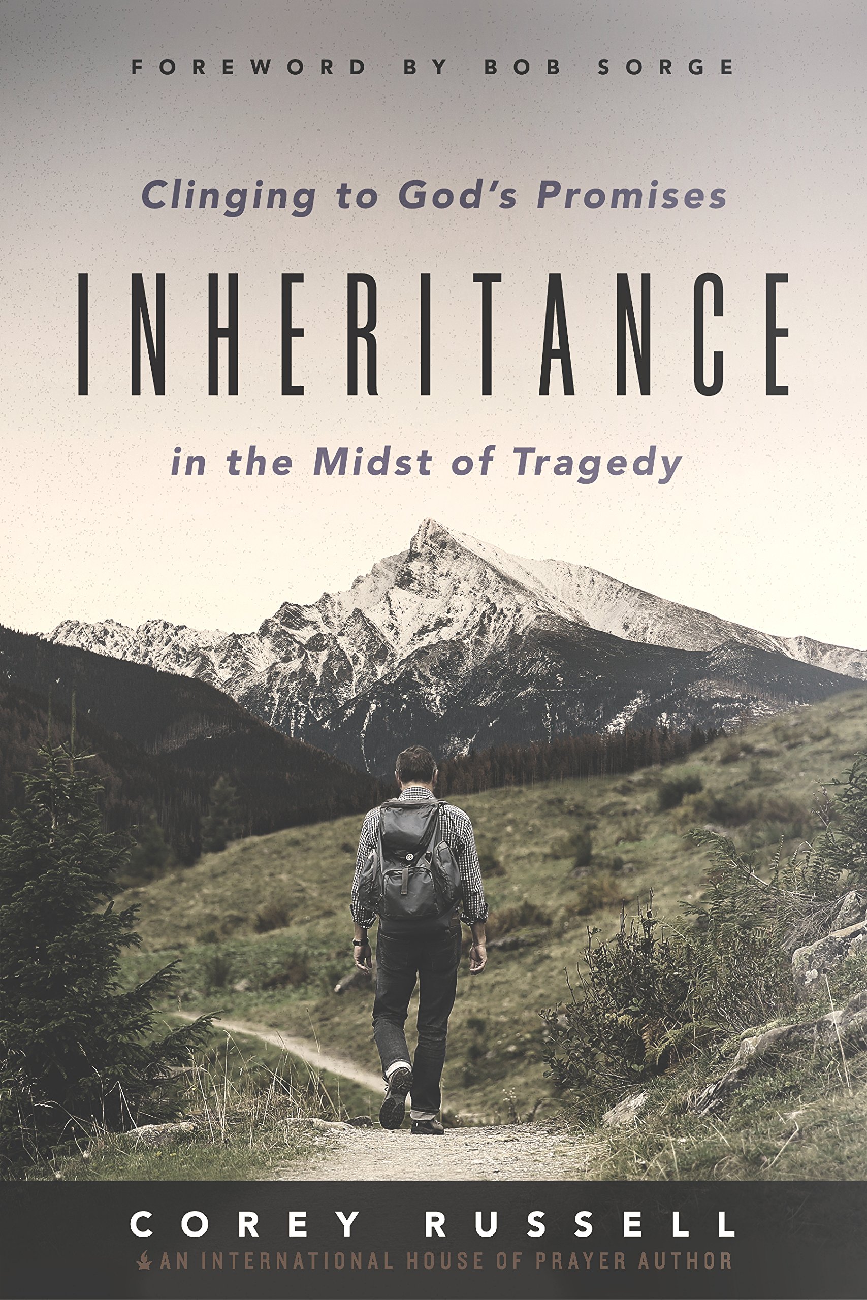 Inheritance: Clinging to God's Promises in the Midst of Tragedy [Paperback] Corey Russell