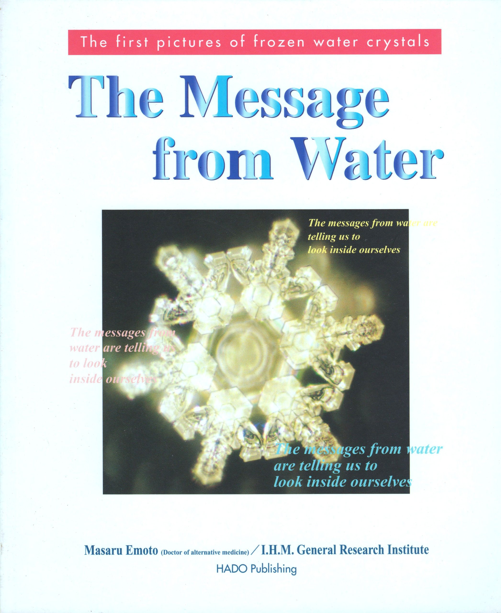 The Message from Water Emoto, Masaru