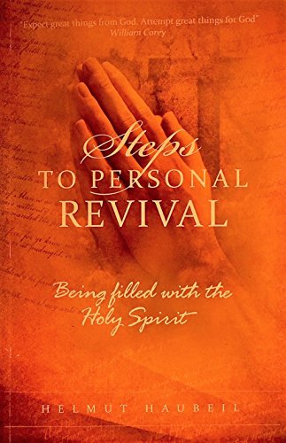 Steps to Personal Revival (Being Filled With the Holy Spirit) [Paperback] Helmut Haubeil