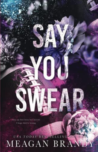 Say You Swear : Alternate Cover Edition Brandy, Meagan